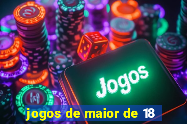 jogos de maior de 18